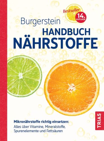 Burgerstein Handbuch Nährstoffe, 14. Auflage | Bestseller | Burgerstein Foundation